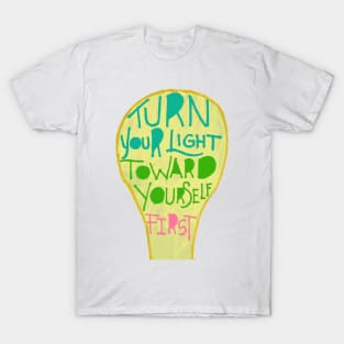 Turn On the Light!!! T-Shirt